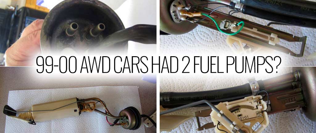 The 99-00 AWD cars had 2 fuel pumps